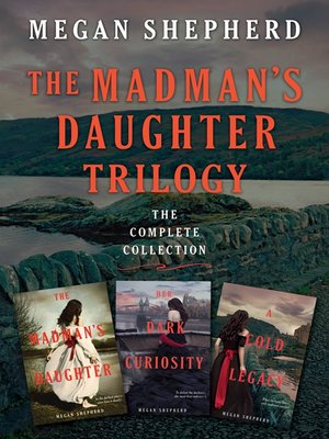 cover image of The Madman's Daughter Trilogy